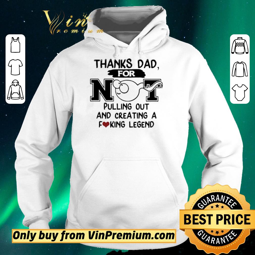 116088ba official thank dad for not pulling out and creating a fuking legend shirt sweater 4 - Official Thank Dad for not pulling out and creating a fuking legend shirt sweater