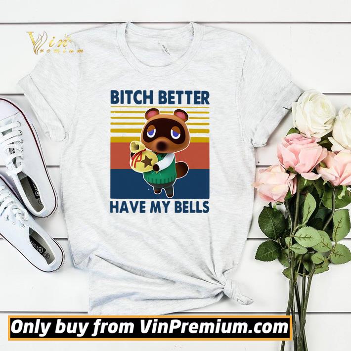 13b0f359 tom nook bitch better have my bells vintage shirt sweater 4 - Tom Nook bitch better have my bells vintage shirt sweater
