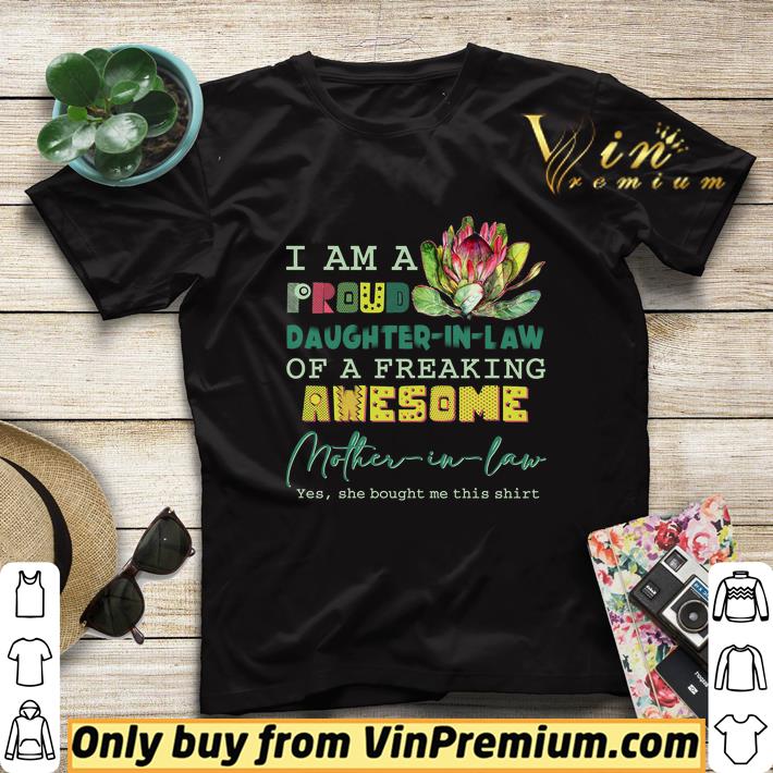 I Am A Proud Daughter In Law Of A Freaking Awesome Mother In Law shirt sweater 15e46237 i am a proud daughter in law of a freaking awesome mother in law shirt sweater 4 - I Am A Proud Daughter In Law Of A Freaking Awesome Mother In Law shirt sweater