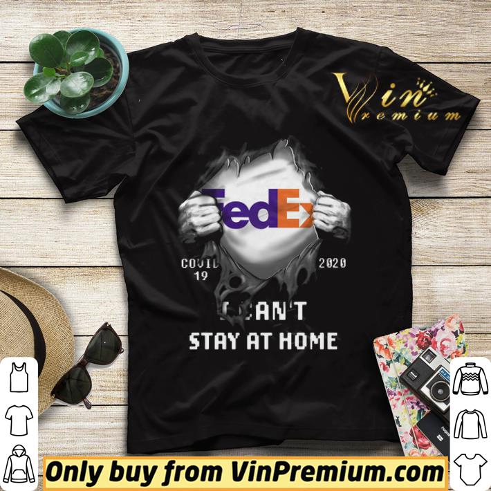 15ea1a4b fedex covid 19 2020 i can t stay at home shirt sweater 4 - Fedex Covid 19 2020 I Can't Stay At Home shirt sweater
