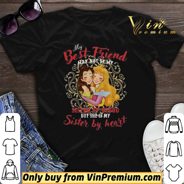 Belle And Aurora My best friend sister by blood but she’s my sister by heart shirt sweater
