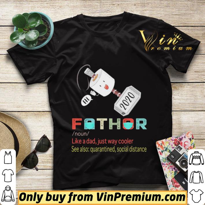 Fathor 2020 Noun like a dad just way cooler Toilet Paper shirt sweater 16c36b78 fathor 2020 noun like a dad just way cooler toilet paper shirt sweater 4 - Fathor 2020 Noun like a dad just way cooler Toilet Paper shirt sweater