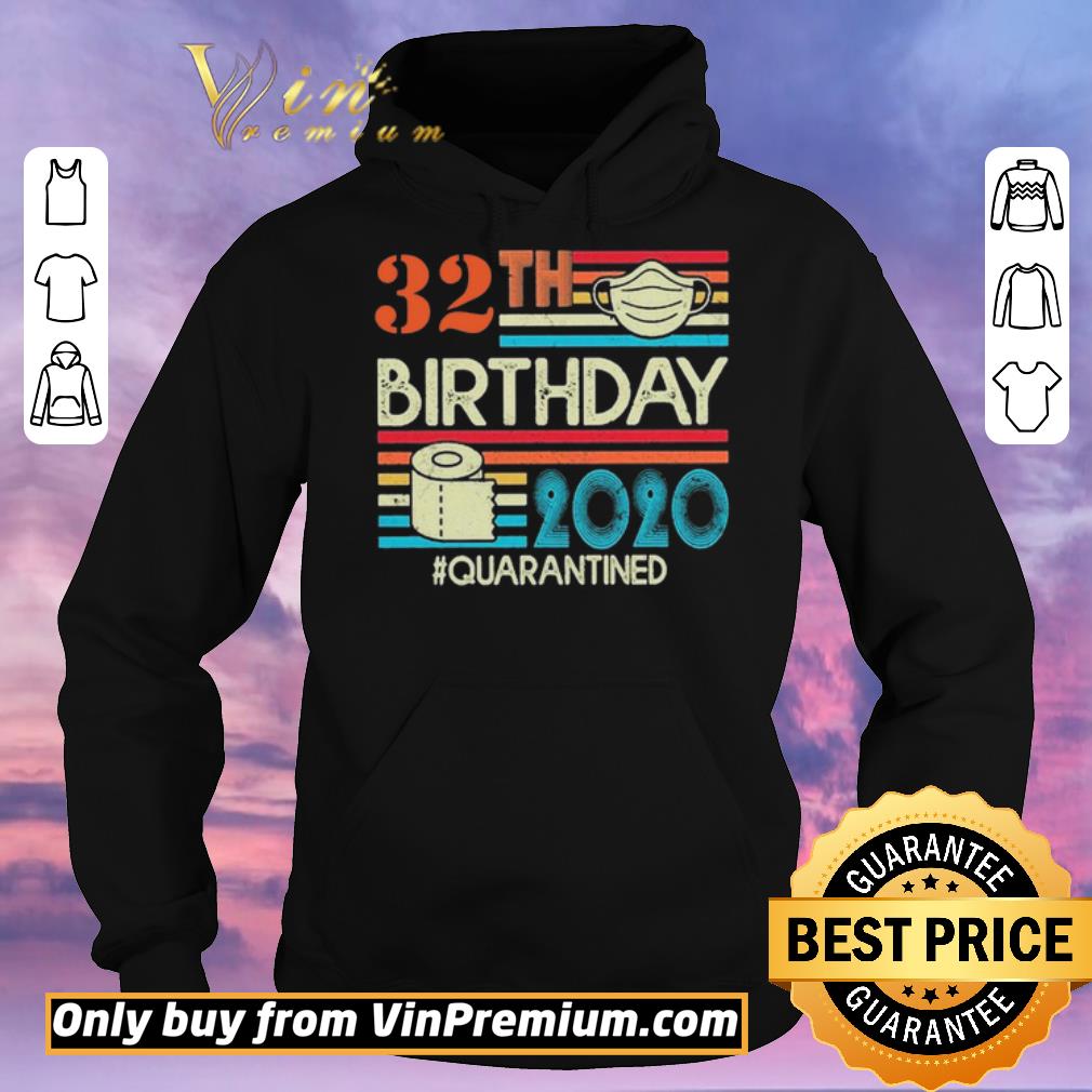1d7c68a9 hot 32th birthday 2020 toilet paper quarantined vintage shirt sweater 4 - Hot 32th Birthday 2020 toilet paper #Quarantined vintage shirt sweater