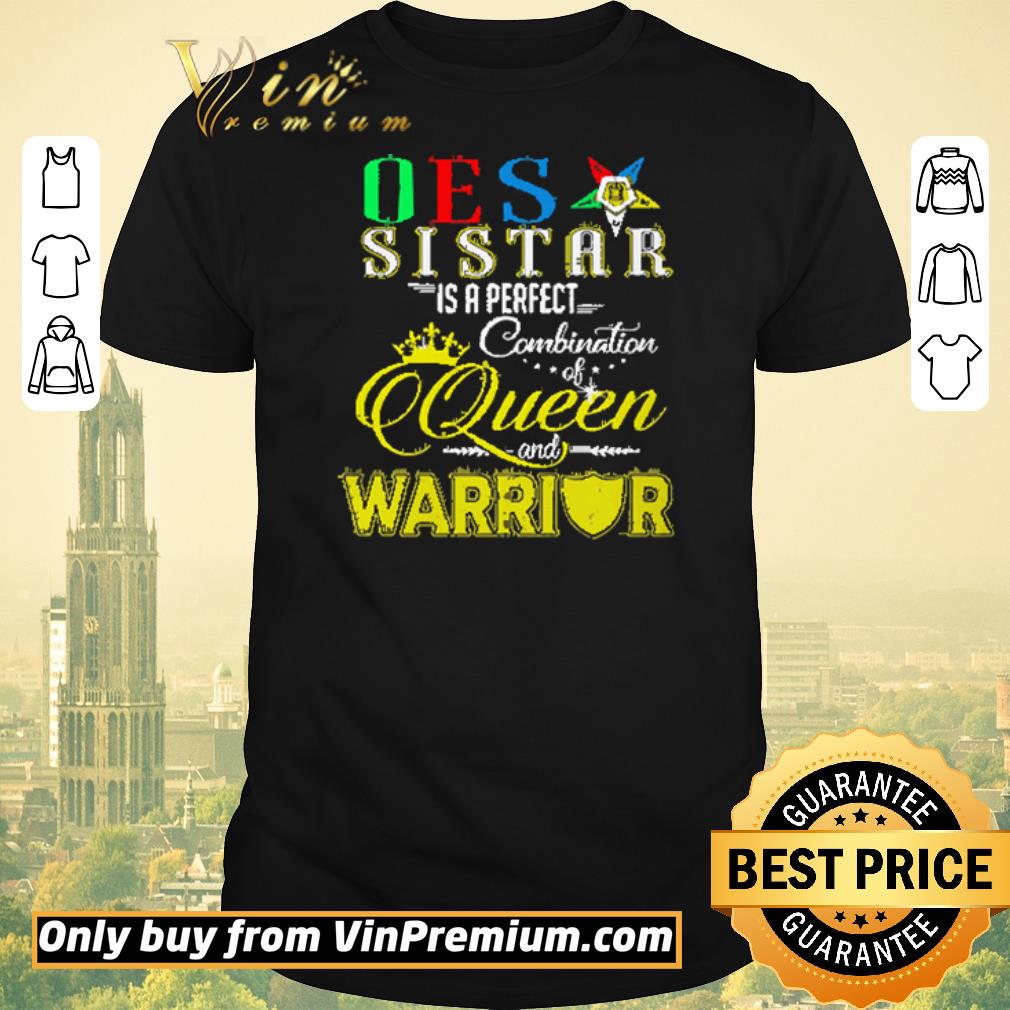 Hot rder Of The Eastern Star Sister Is A Perfect Combination Queen And Warrior shirt sweater