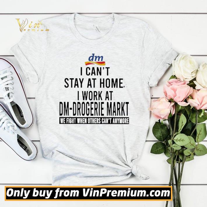 Pretty I can’t stay at home i work at Dm-Drogerie Markt we fight when others can’t anymore shirt sweater 26ec79c6 pretty i can t stay at home i work at dm drogerie markt we fight when others can t anymore shirt sweater 4 - Pretty I can’t stay at home i work at Dm-Drogerie Markt we fight when others can’t anymore shirt sweater