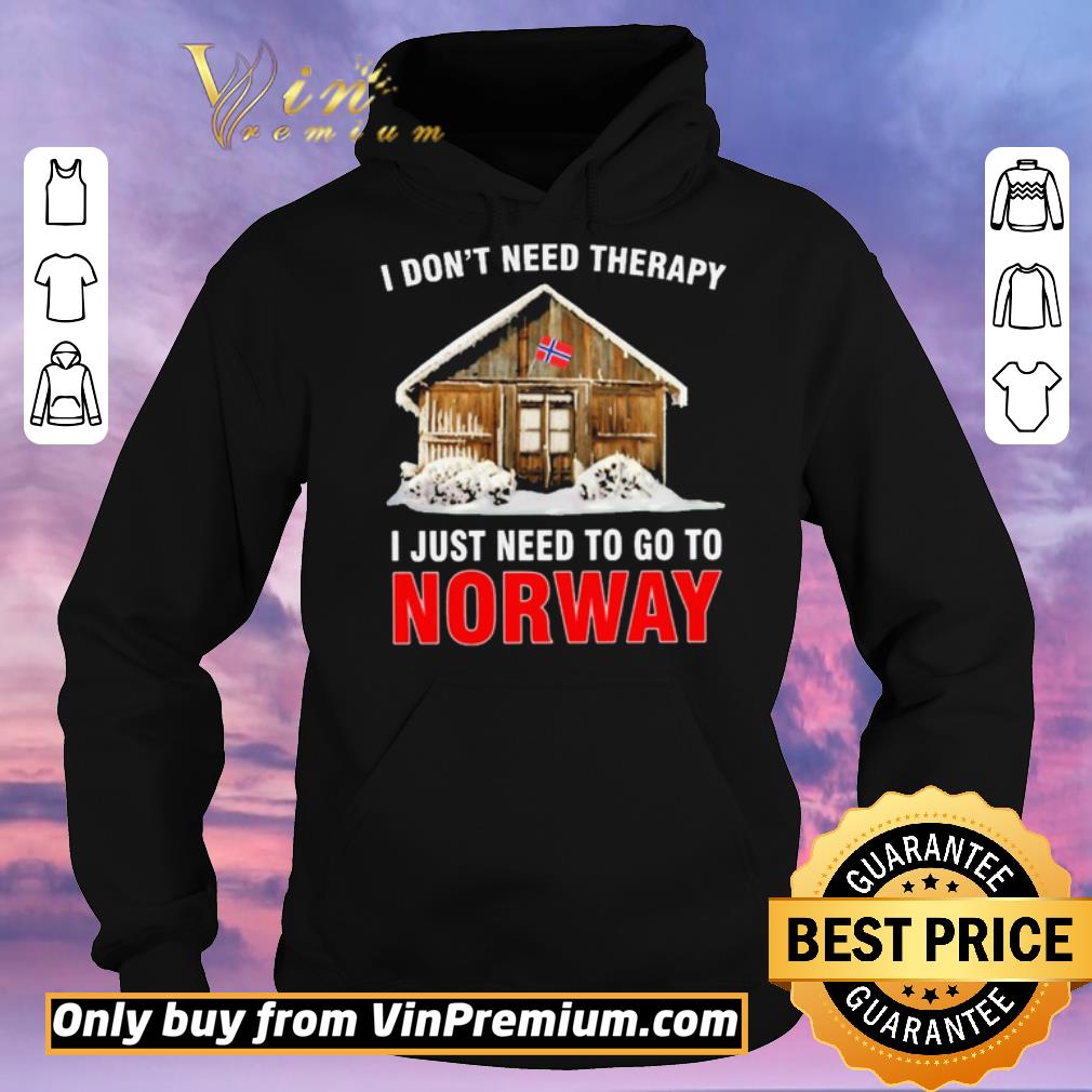 Official I don’t need therapy i just need to go to Norway shirt sweater 27ab1fa4 official i don t need therapy i just need to go to norway shirt sweater 4 - Official I don’t need therapy i just need to go to Norway shirt sweater