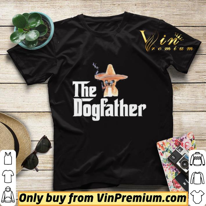 27b2a018 chihuahua cigar the dogfather shirt sweater 4 - Chihuahua Cigar The dogfather shirt sweater