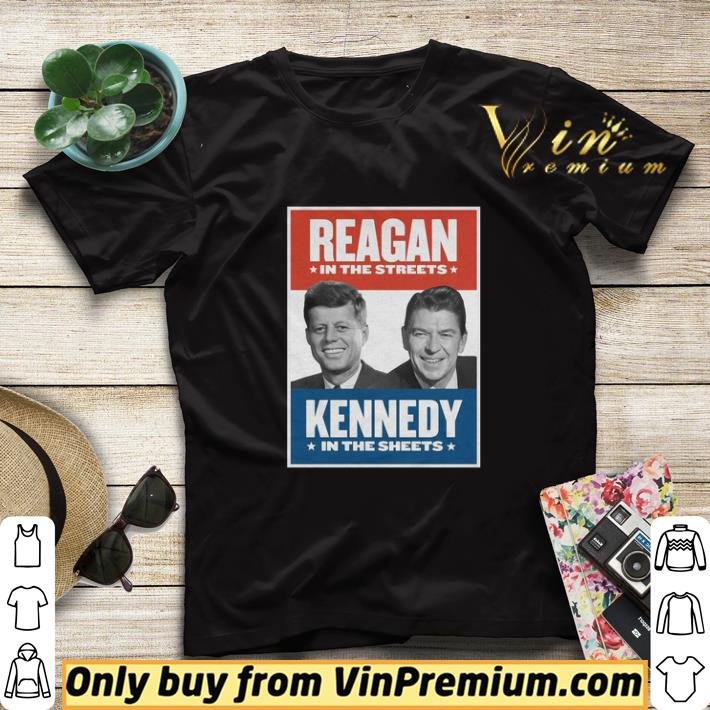 28b83cec reagan in the streets kennedy in the sheets shirt sweater 4 - Reagan In The Streets Kennedy In The Sheets shirt sweater
