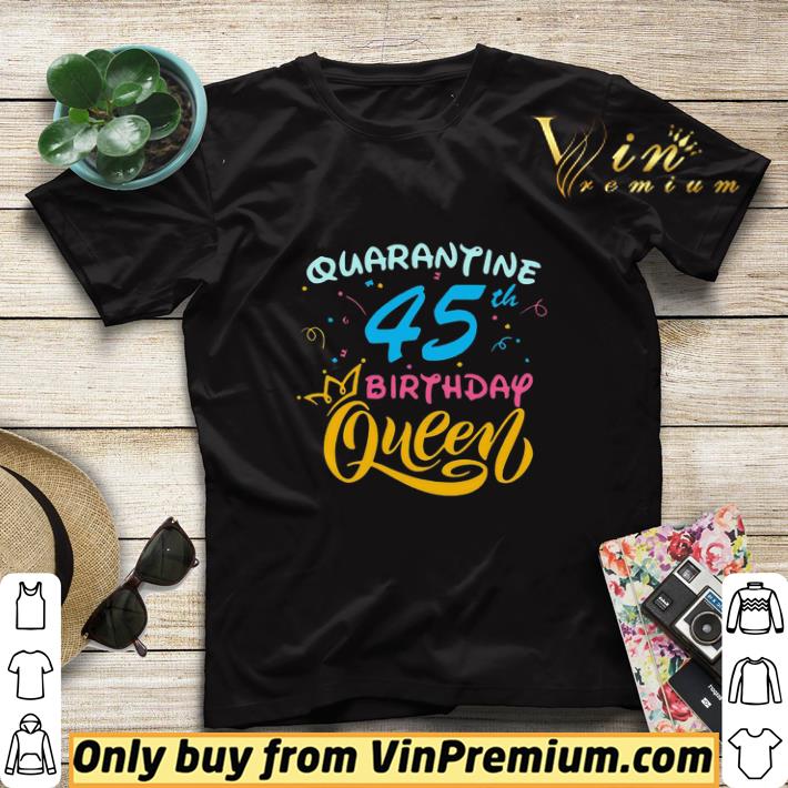 320a0fe9 born in 1975 my 45th birthday queen quarantine social distancing quarantined birthday 2020 shirt sweater 4 - Born in 1975 My 45th Birthday Queen Quarantine Social Distancing Quarantined Birthday 2020 shirt sweater