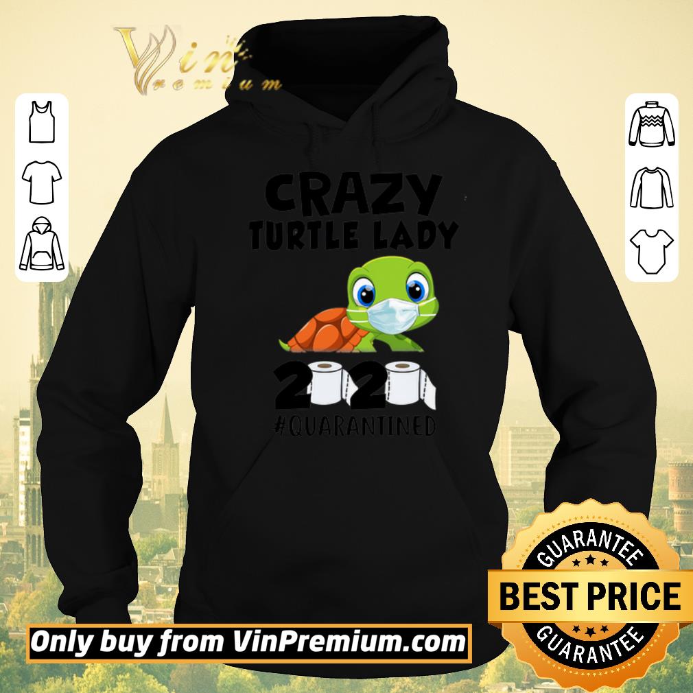 33ac86ac hot top crazy turtle lady 2020 quarantined coronavirus shirt sweater 4 - Hot Top Crazy Turtle Lady 2020 Quarantined Coronavirus shirt sweater