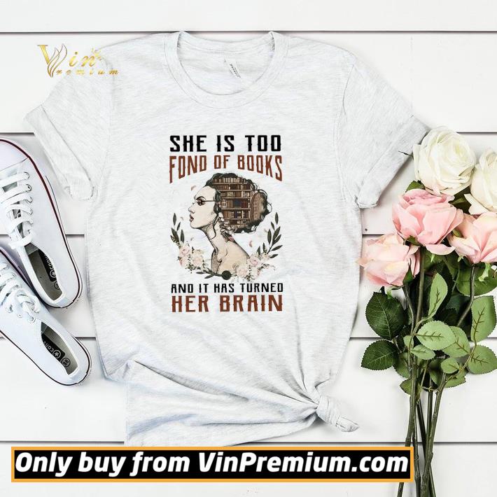 342c1f9d liberty she is too fond of books and it has turned her brain shirt sweater 4 - Liberty She Is Too Fond Of Books And It Has Turned Her Brain shirt sweater