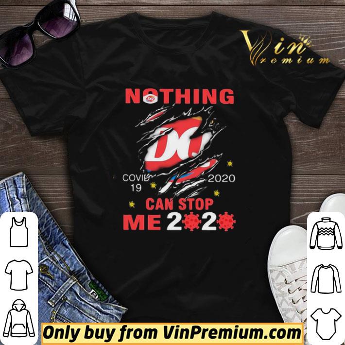 Nothing Dairy Queen Covid-19 2020 can stop me 2020 shirt sweater