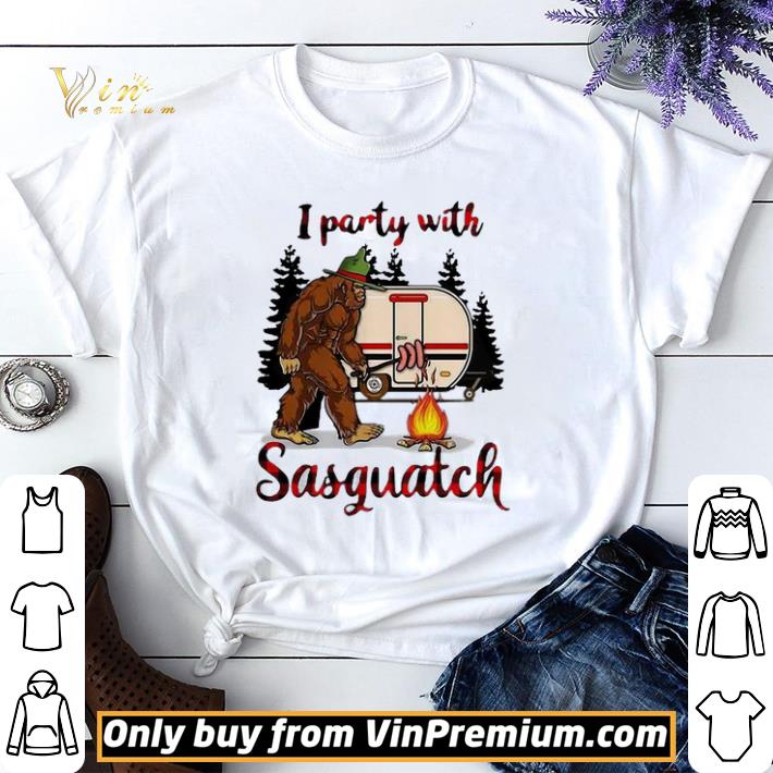 Awesome Camping Bigfoot I Party With Sasquatch shirt sweater