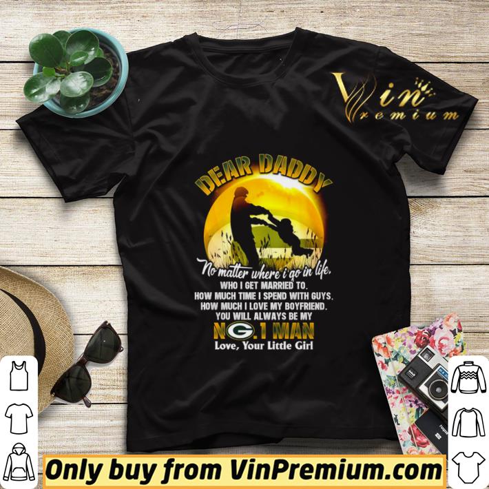 3ba1972e green bay packers dear daddy no matter where i go in life who i get married shirt sweater 4 - Green Bay Packers Dear Daddy no matter where I go in life who I get married shirt sweater
