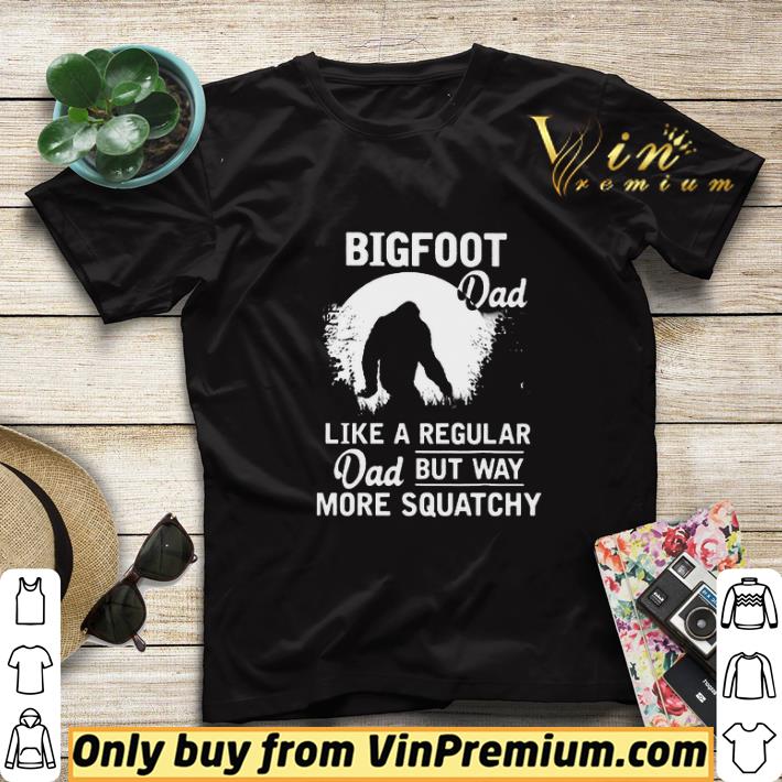 Bigfoot Dad Like A Regular Dad But Way More Squatchy shirt sweater 3e7c3164 bigfoot dad like a regular dad but way more squatchy shirt sweater 4 - Bigfoot Dad Like A Regular Dad But Way More Squatchy shirt sweater