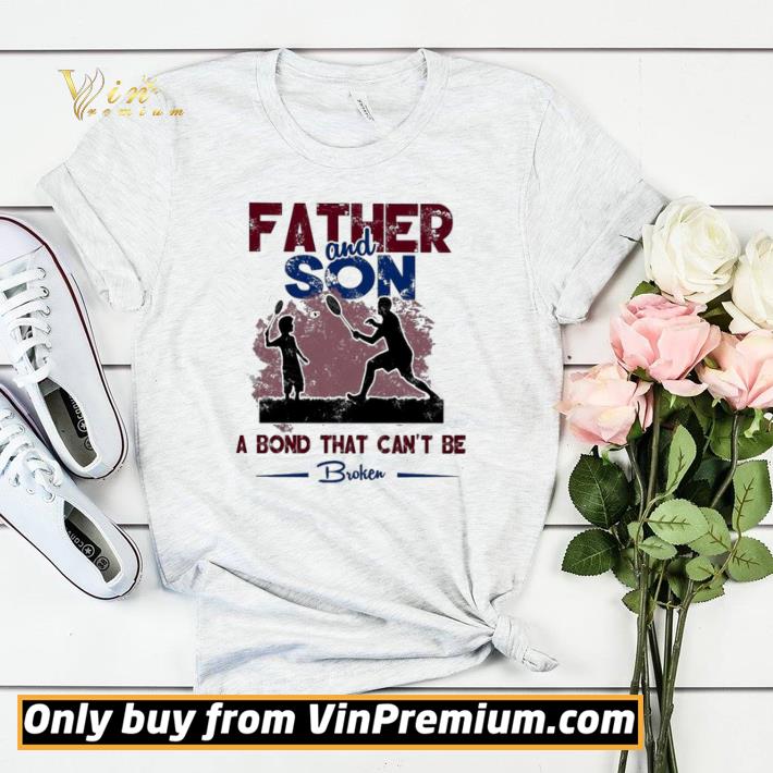 Premium Father and son a bond that can’t be Broken shirt sweater 44d3adc9 premium father and son a bond that can t be broken shirt sweater 4 - Premium Father and son a bond that can’t be Broken shirt sweater