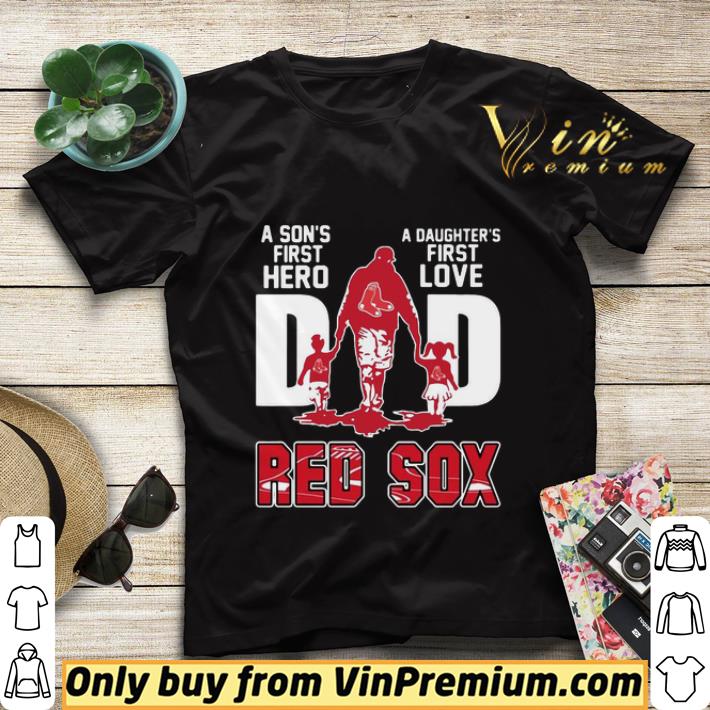 467f72ec red sox dad a son s first hero a daughter s first love shirt sweater 4 - Red Sox Dad a son’s first hero a daughter’s first love shirt sweater