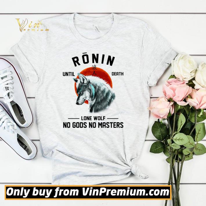 4ad461b0 wolves ronin until death lone wolf no gods no masters shirt sweater 4 - Wolves Ronin Until Death Lone Wolf No Gods No Masters shirt sweater