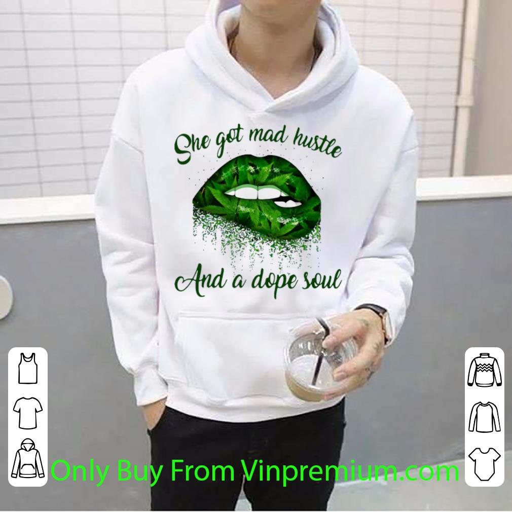 4b39cc81 awesome lips cannabis she got mad hustle and a dope soul shirt 4 - Awesome Lips Cannabis She Got Mad Hustle And A Dope Soul shirt