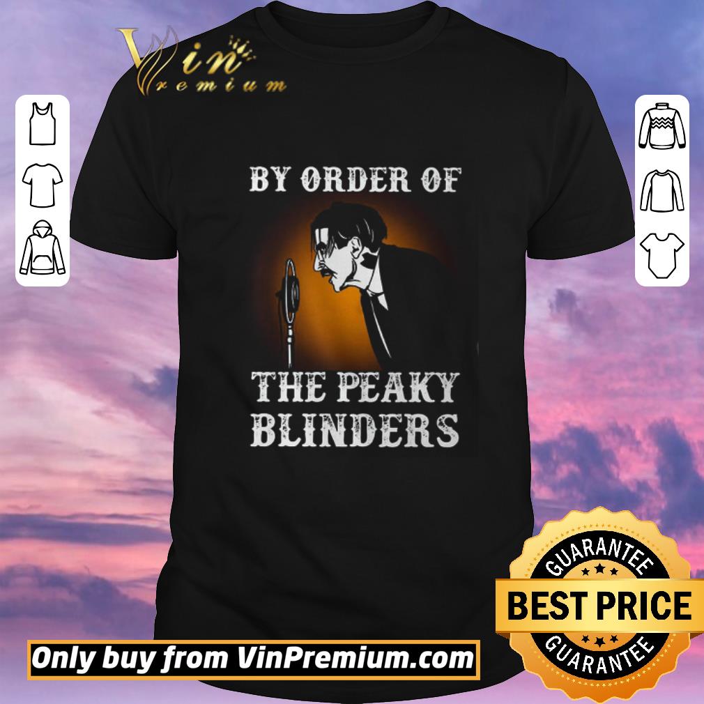 Funny Awesome Original By Order Of The Peaky Blinders shirt sweater