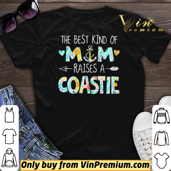 Floral the best kind of mom raises a coastie shirt sweater