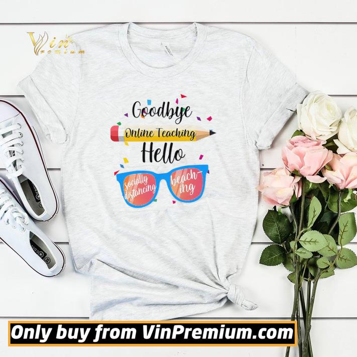 Pen Glasses Goodbye Online Teaching Hello Socially Distancing Beaching shirt sweater 4ced933e pen glasses goodbye online teaching hello socially distancing beaching shirt sweater 4 - Pen Glasses Goodbye Online Teaching Hello Socially Distancing Beaching shirt sweater
