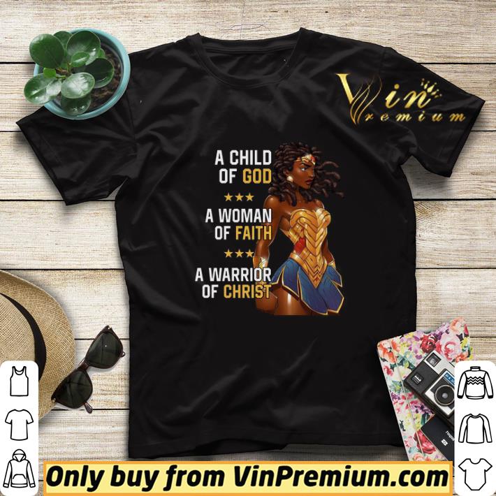 A child of God a woman of Faith a warrior of Christ shirt sweater 4f86efb5 a child of god a woman of faith a warrior of christ shirt sweater 4 - A child of God a woman of Faith a warrior of Christ shirt sweater