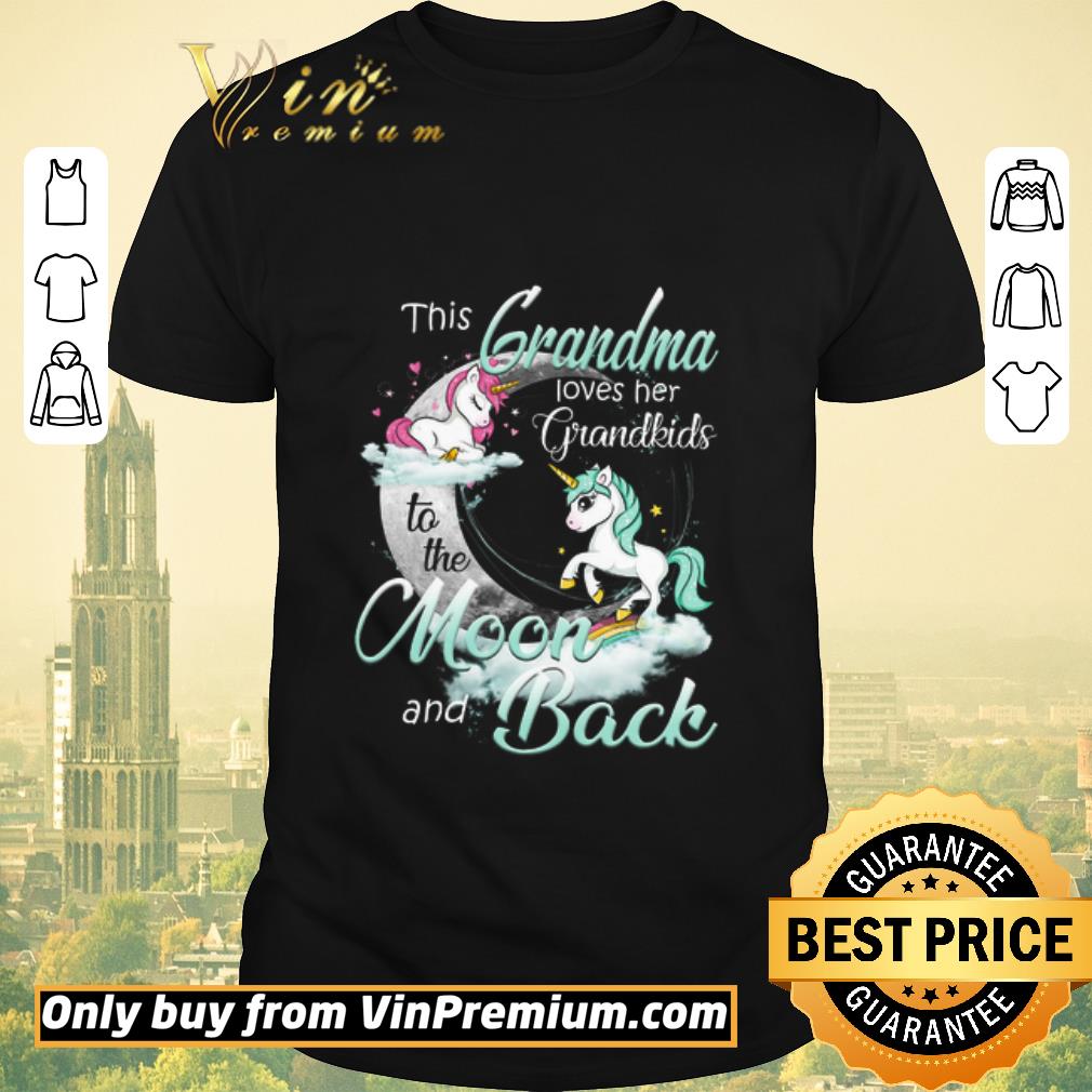 Awesome Unicorn This Grandma Loves Her Grandkids To The Moon And Back shirt sweater