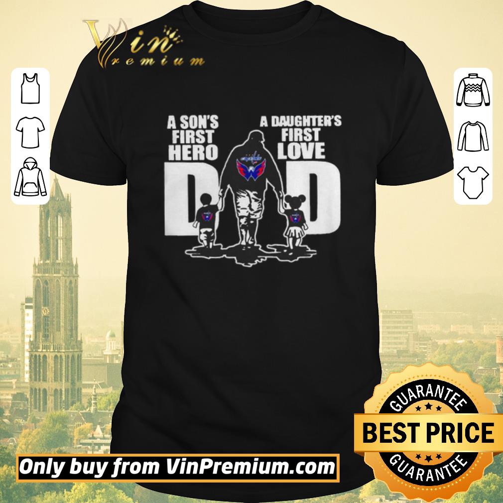 Awesome Washington Capitals a son’s first hero a daughter’s first love dad shirt sweater