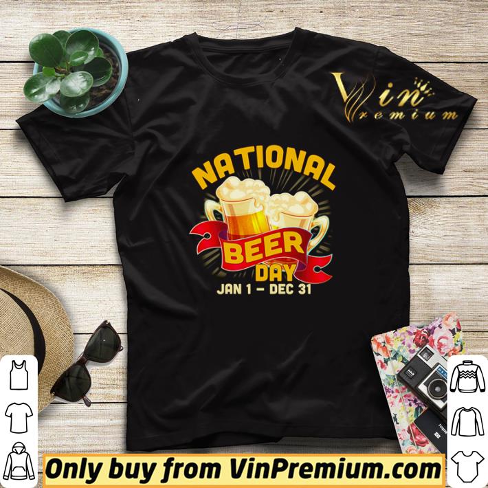 529d0a62 national beer day jan 1 dec 31 shirt sweater 4 - National Beer day Jan 1- Dec 31 shirt sweater
