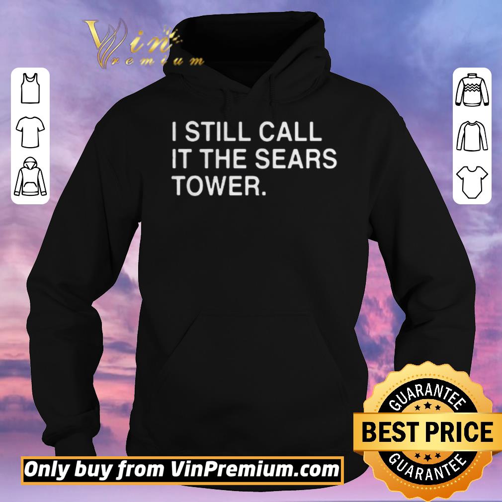 533a374f original i still call it the sears tower shirt sweater 4 - Original I Still Call It The Sears Tower shirt sweater