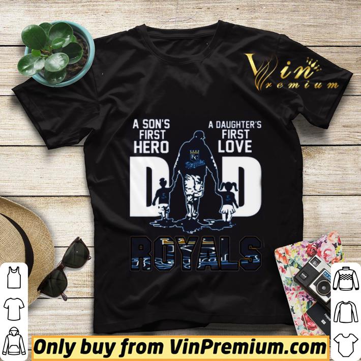 5729efac kansas city royals da a son s first hero a daughter s first love father s day shirt sweater 4 - Kansas City Royals Da A Son's First Hero A Daughter's First Love Father's Day shirt sweater