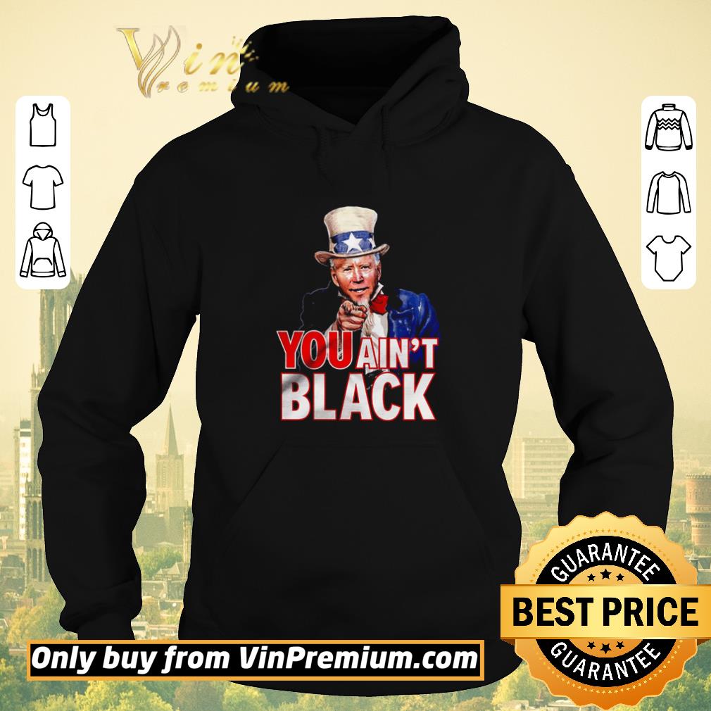 Nice Uncle Sam Joe Biden You Ain’t Black shirt sweater 59806dd5 nice uncle sam joe biden you ain t black shirt sweater 4 - Nice Uncle Sam Joe Biden You Ain’t Black shirt sweater
