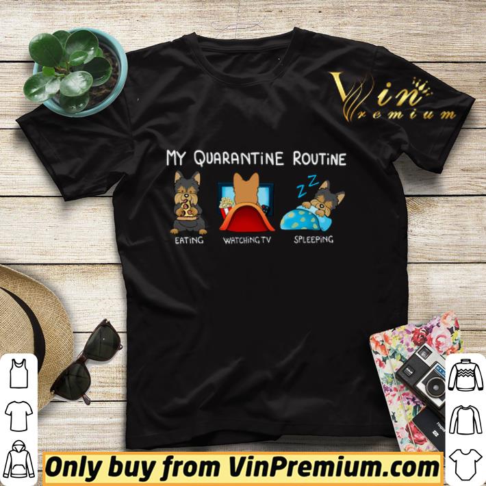 Dog My Quarantine Routine Eating Watching Tv Sleeping shirt sweater 5a8e4456 dog my quarantine routine eating watching tv sleeping shirt sweater 4 - Dog My Quarantine Routine Eating Watching Tv Sleeping shirt sweater
