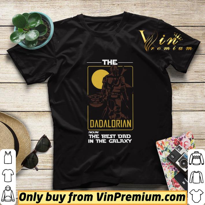 The Dadalorian The Best Dad In The Galaxy shirt sweater 6012474a the dadalorian the best dad in the galaxy shirt sweater 4 - The Dadalorian The Best Dad In The Galaxy shirt sweater