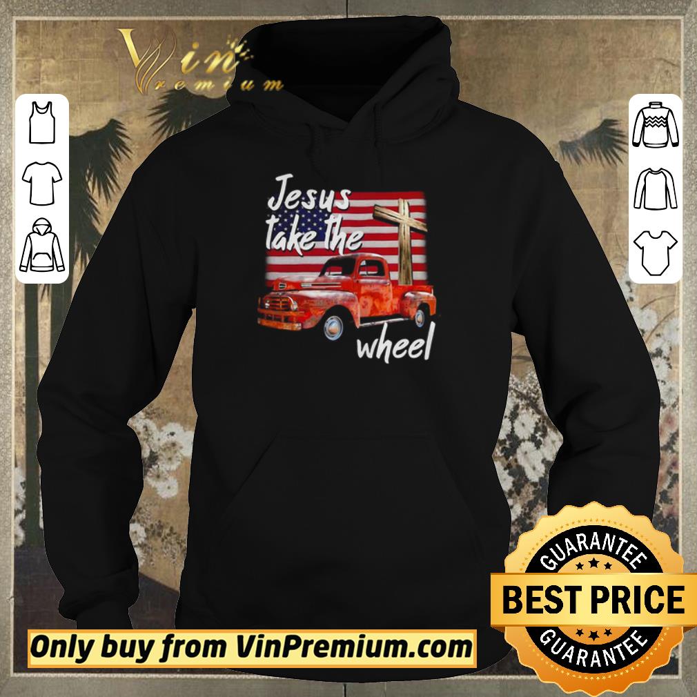 65a861ab premium official hot jesus take the wheel american flag shirt sweater 4 - Premium Official Hot Jesus Take The Wheel American Flag shirt sweater