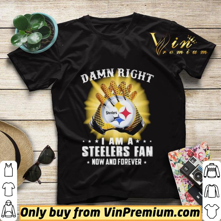 65adbf97 damn right i am a steelers fan now and forever stars shirt sweater 4 - Damn right i am a steelers fan now and forever stars shirt sweater