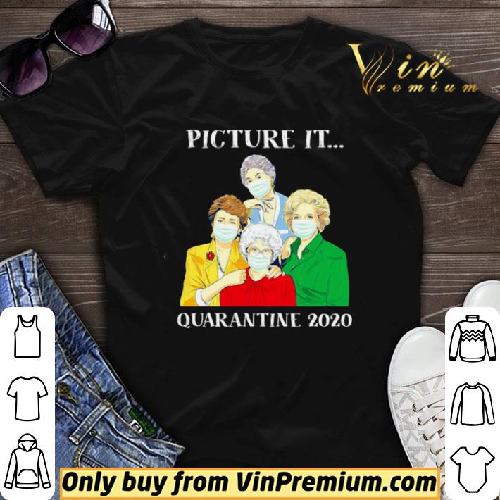 Golden girl picture it quarantine 2020 shirt sweater