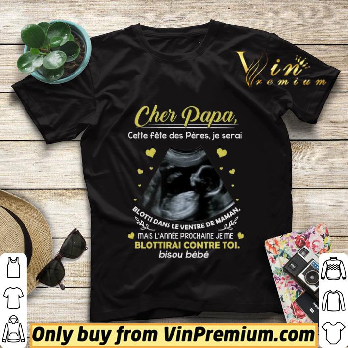 Cher Papa Catte Fete Des Peres Je Serai Blotti Dans Le Ventre De Maman shirt sweater 6e241c40 cher papa catte fete des peres je serai blotti dans le ventre de maman shirt sweater 4 - Cher Papa Catte Fete Des Peres Je Serai Blotti Dans Le Ventre De Maman shirt sweater