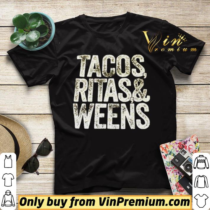 Tacos ritas and weens shirt sweater 73640e0e tacos ritas and weens shirt sweater 4 - Tacos ritas and weens shirt sweater