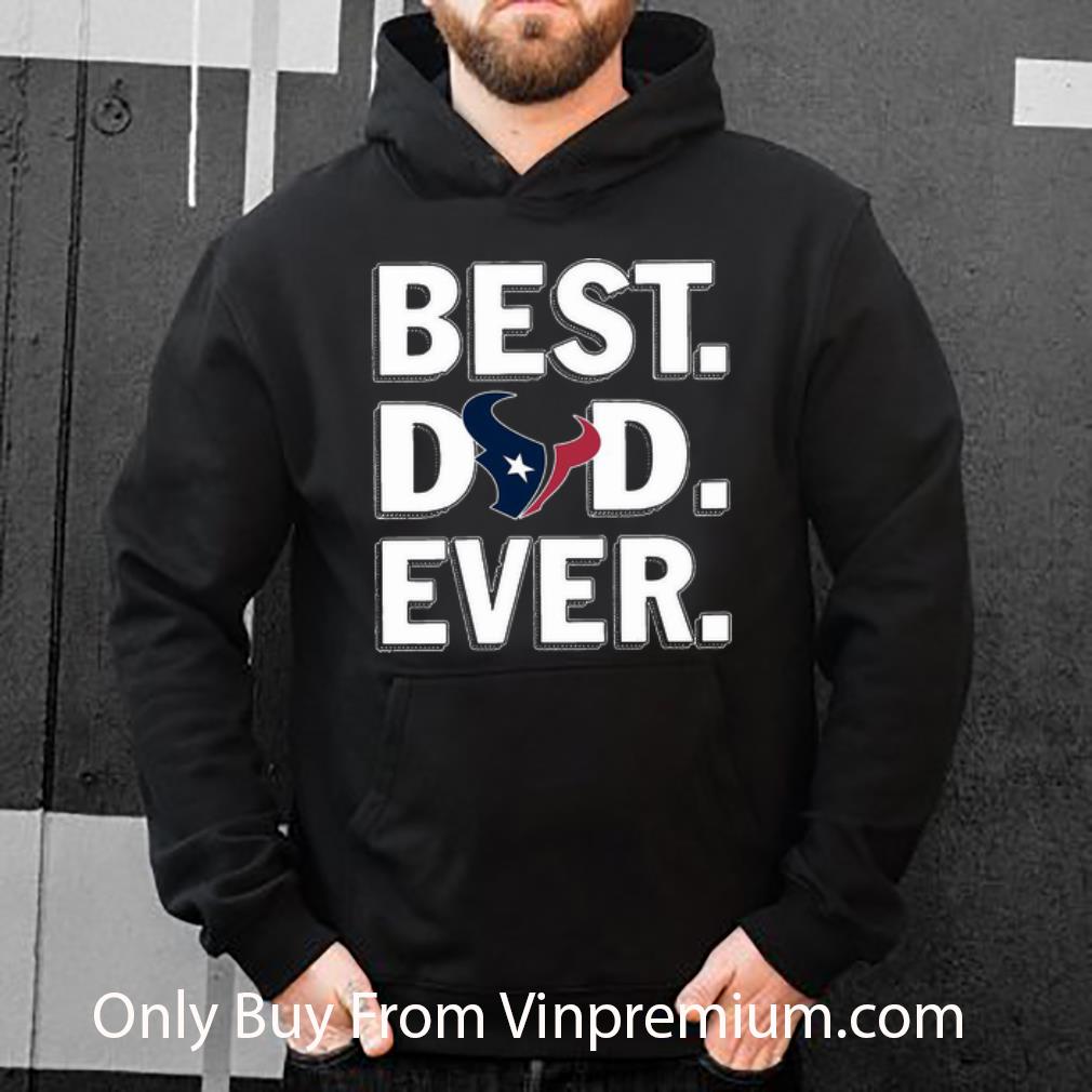 7ab7a393 top houston texans best dad ever happy father s day shirt 4 - Top Houston Texans Best Dad Ever Happy Father's Day shirt