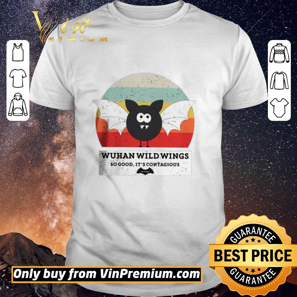 Nice Wuhan Wild Wings So Good It’s Contagious shirt sweater