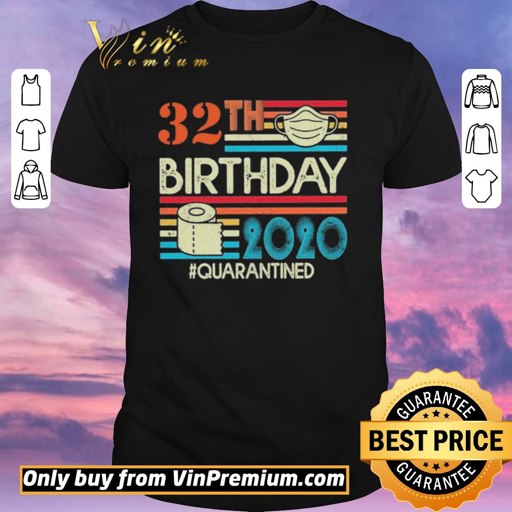 Hot 32th Birthday 2020 toilet paper #Quarantined vintage shirt sweater