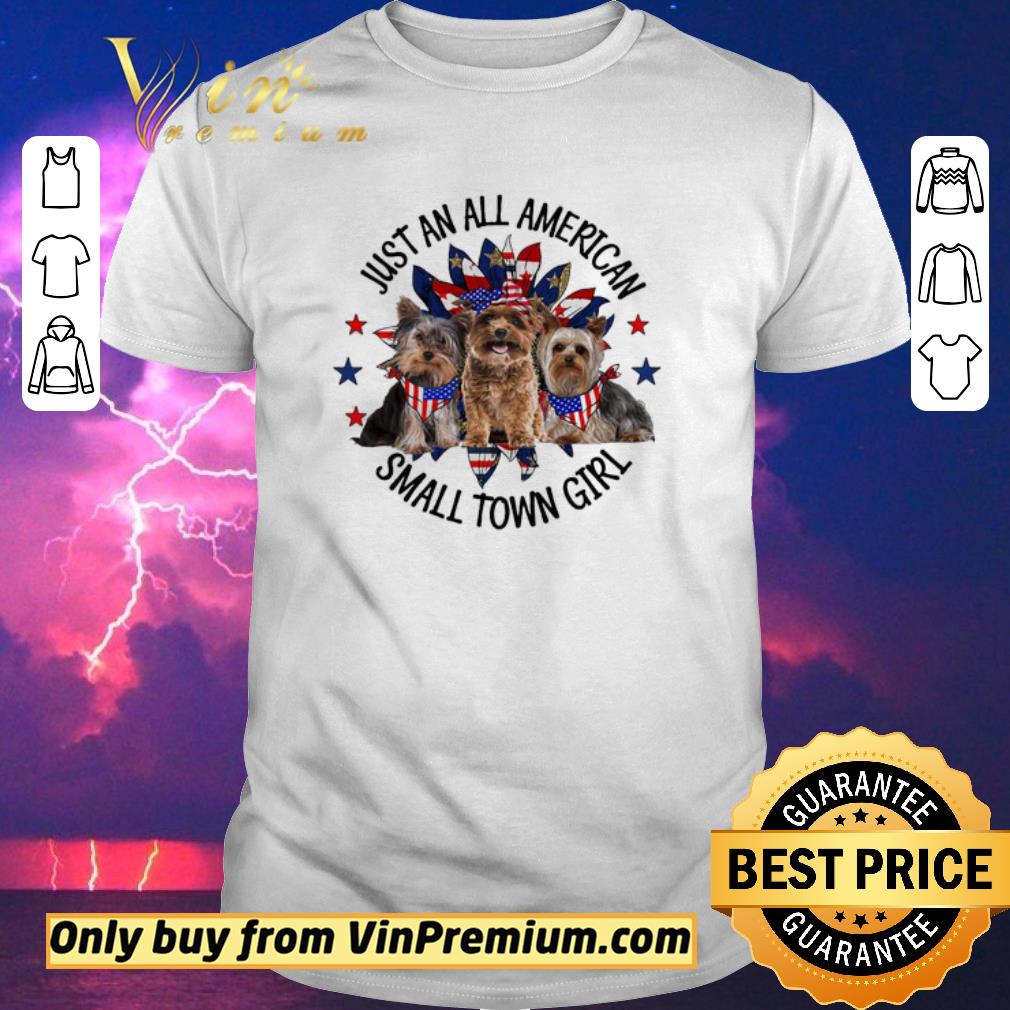 Nice Yorkshire Terrier Just an all American Small town girl shirt sweater