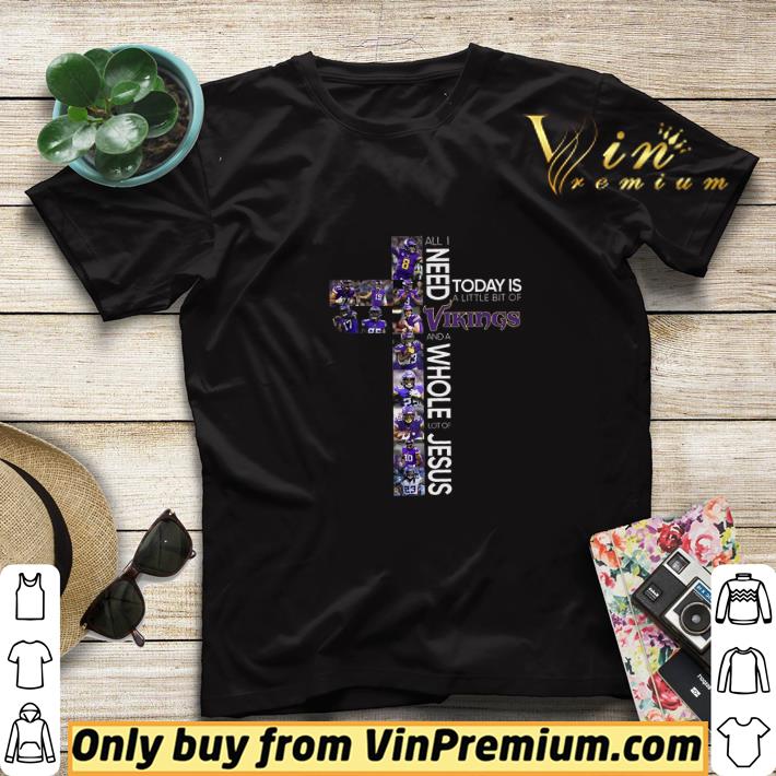 All I Need Today Is A Little Bit Of Vikings And A Whole Lot Of Jesus shirt sweater 82c712d9 all i need today is a little bit of vikings and a whole lot of jesus shirt sweater 4 - All I Need Today Is A Little Bit Of Vikings And A Whole Lot Of Jesus shirt sweater