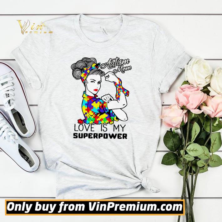 844c4e6f strong girl autism mom love is my superpower shirt sweater 4 - Strong Girl Autism Mom Love Is My Superpower shirt sweater