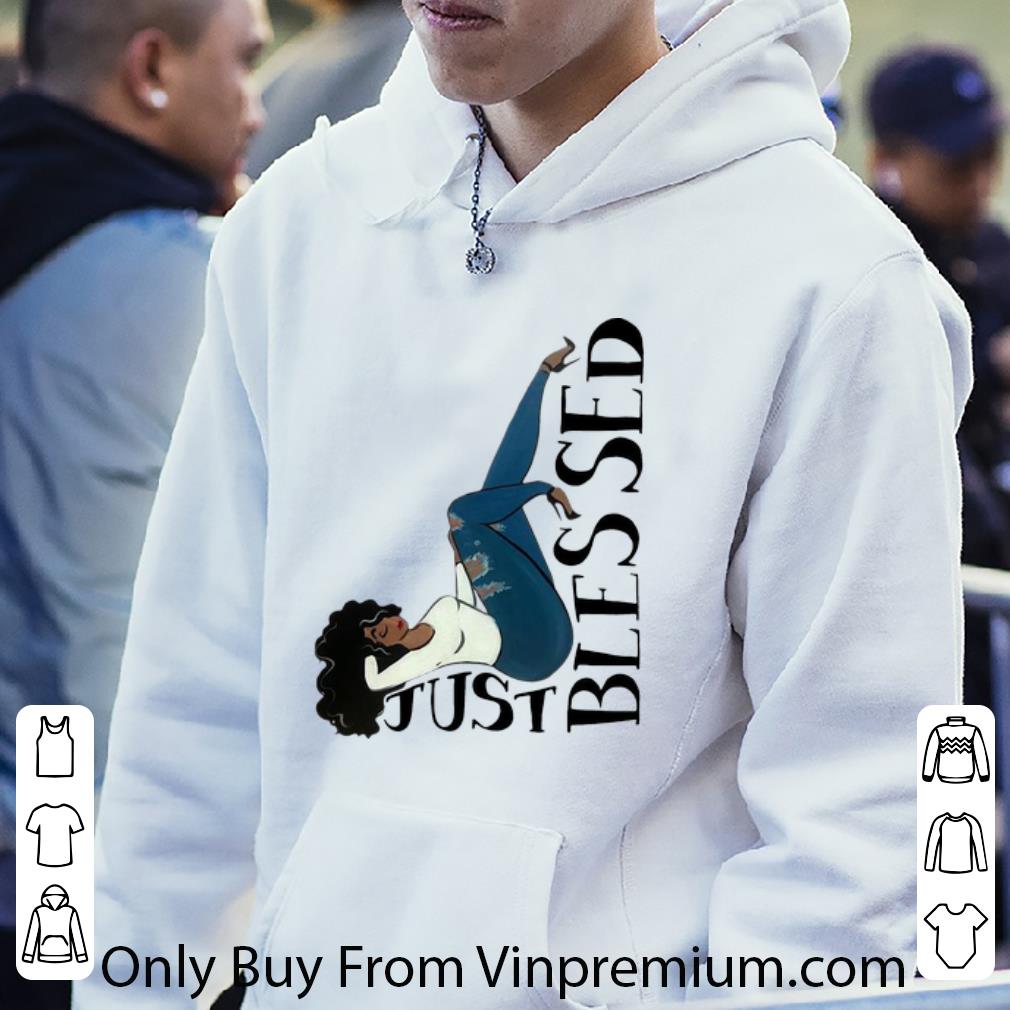 857d20d1 pretty just blessed black girl shirt 4 - Pretty Just Blessed Black Girl shirt