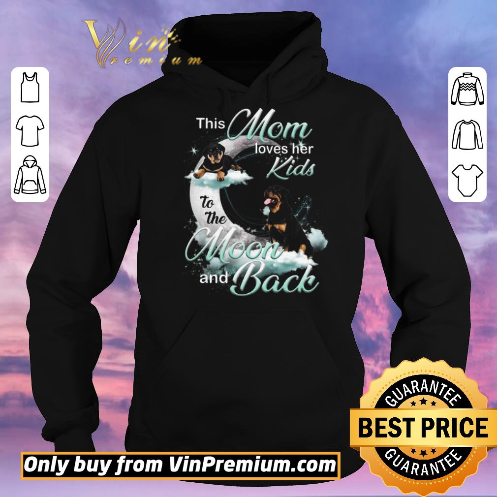 880fceb5 funny rottweiler this mom loves her kids to the moon and back shirt sweater 4 - Funny Rottweiler This Mom Loves Her Kids To The Moon And Back shirt sweater
