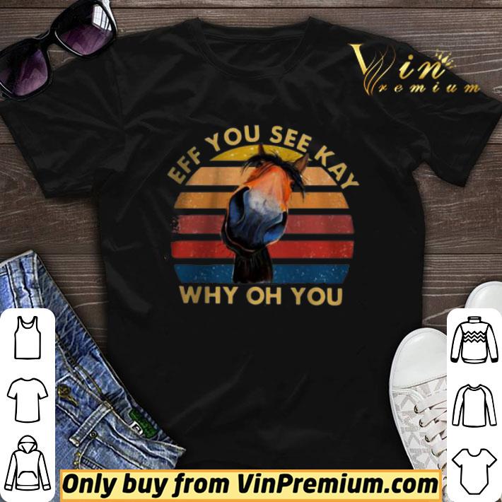 Donkey Eff you see kay why oh you vintage shirt sweater