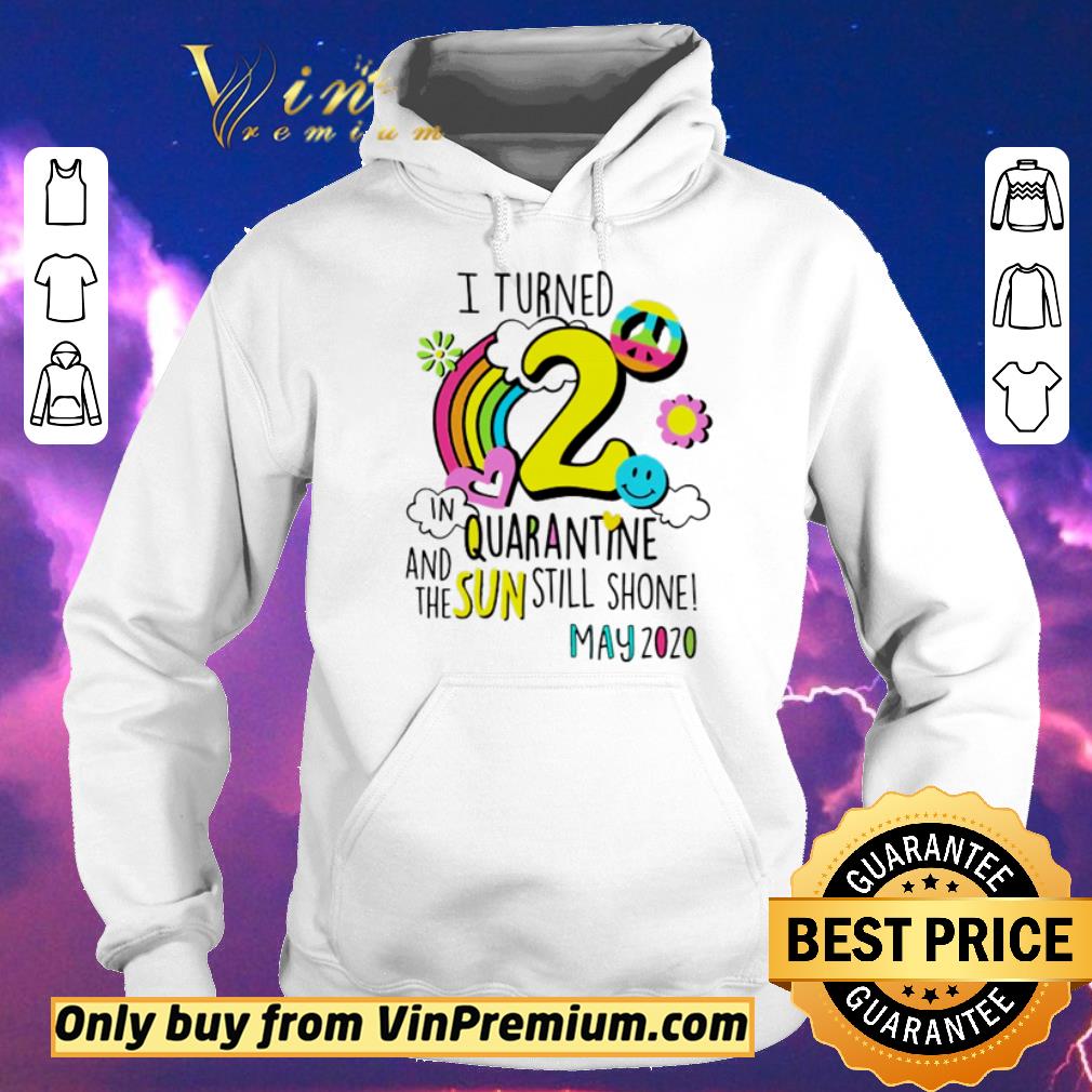 Premium I turned 2 in quarantine and the sun still shone may 2020 shirt sweater 8ba202f2 premium i turned 2 in quarantine and the sun still shone may 2020 shirt sweater 4 - Premium I turned 2 in quarantine and the sun still shone may 2020 shirt sweater